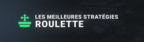 methode roulette infaillible|Les meilleures stratégies de roulette : guide complet (2024).